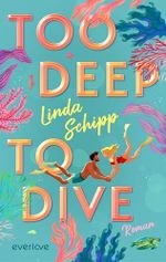 Too deep to dive: Roman | RomCom mit viel Tension für Fans von Ali Hazelwood & Christina Lauren Cover des Buches Too deep to dive: Roman | RomCom mit viel Tension für Fans von Ali Hazelwood & Christina Lauren (ISBN: B0GTGKWJBB)