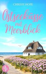 Ostseeküsse mit Meerblick | Eine wholesome Second Chance Romance Cover des Buches Ostseeküsse mit Meerblick | Eine wholesome Second Chance Romance (ISBN: B0GTTLM7JP)