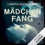 Mädchenfang: Ein Angie-Pallorino-Thriller, Band 2 Cover des Buches Mädchenfang: Ein Angie-Pallorino-Thriller, Band 2 (ISBN: B0GTZ2JWD7)