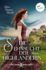 Die Sehnsucht der Highlanderin: Roman | Eine mutige Lady und ein wilder Marquis … Cover des Buches Die Sehnsucht der Highlanderin: Roman | Eine mutige Lady und ein wilder Marquis … (ISBN: B0GV3BG1T6)