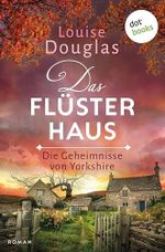 Das Flüsterhaus: Die Geheimnisse von Yorkshire | Roman | Für Fans von Liz Moore Cover des Buches Das Flüsterhaus: Die Geheimnisse von Yorkshire | Roman | Für Fans von Liz Moore (ISBN: B0GV3F87JK)