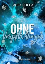 Ohne Verpflichtungen (Wie eine Rakete 1) Cover des Buches Ohne Verpflichtungen (Wie eine Rakete 1) (ISBN: B0GX2WPFT6)