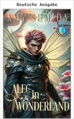 Alec im Wunderland (Regenbogen-Märchen 1) Cover des Buches Alec im Wunderland (Regenbogen-Märchen 1) (ISBN: B0GX3S7VLL)