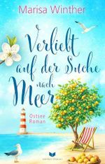 Verliebt auf der Suche nach Meer: Ein Ostseeroman (Verliebt am Meer 3) Cover des Buches Verliebt auf der Suche nach Meer: Ein Ostseeroman (Verliebt am Meer 3) (ISBN: B0GZVW4L9Z)