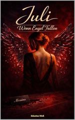 Juli - Wenn Engel fallen Cover des Buches Juli - Wenn Engel fallen (ISBN: B0H1F13RKF)