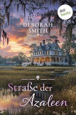 Straße der Azaleen: Roman | Eine berührende Geschichte über zwei Frauen, die den Widrigkeiten ihrer Zeit trotzen Cover des Buches Straße der Azaleen: Roman | Eine berührende Geschichte über zwei Frauen, die den Widrigkeiten ihrer Zeit trotzen (ISBN: B0H2YYZTMW)