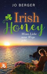 Irish Honey: Wenn Liebe neue Wege geht (Irish Dates) Cover des Buches Irish Honey: Wenn Liebe neue Wege geht (Irish Dates) (ISBN: B0H3LCRNJM)