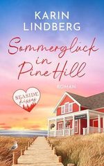 Sommerglück in Pine Hill : Ein sommerlicher Feel-Good-Roman mit Happyend (Seaside Kisses 2) Cover des Buches Sommerglück in Pine Hill : Ein sommerlicher Feel-Good-Roman mit Happyend (Seaside Kisses 2) (ISBN: B0H4RDHXNH)