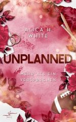 Unplanned – Mehr als ein Versprechen: Gefühlvolle Football Romance mit Second Chance und Forced Proximity (Football Rookies 1) Cover des Buches Unplanned – Mehr als ein Versprechen: Gefühlvolle Football Romance mit Second Chance und Forced Proximity (Football Rookies 1) (ISBN: B0H79Q1629)