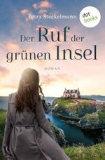 Der Ruf der grünen Insel: Roman | Kann Irlands Zauber ein gebrochenes Herz wieder heilen? Cover des Buches Der Ruf der grünen Insel: Roman | Kann Irlands Zauber ein gebrochenes Herz wieder heilen? (ISBN: B0HC3VZ9KN)