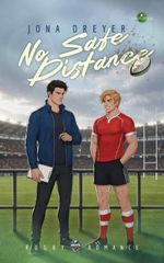 No Safe Distance: MM Rugby Sports Romance (Pacific Rugby Hearts) Cover des Buches No Safe Distance: MM Rugby Sports Romance (Pacific Rugby Hearts) (ISBN: B0HG7L5M6S)
