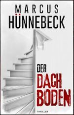 Der Dachboden: Thriller (Till Buchinger 15) Cover des Buches Der Dachboden: Thriller (Till Buchinger 15) (ISBN: B0HHYM4C1Q)