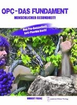 OPC - Das Fundament menschlicher Gesundheit Cover des Buches OPC - Das Fundament menschlicher Gesundheit (ISBN: 9783000431371)
