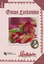 Omas Leckereien - Landküche Cover des Buches Omas Leckereien - Landküche (ISBN: 9783784206349)