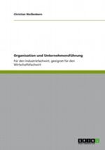 Organisation und Unternehmensführung Cover des Buches Organisation und Unternehmensführung (ISBN: 9783656258704)