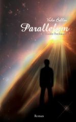Parallelum - Der dunkle Beobachter: 1 Cover des Buches Parallelum - Der dunkle Beobachter: 1 (ISBN: 9781494365196)