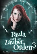 Paula und der Zauberorden 3 Cover des Buches Paula und der Zauberorden 3 (ISBN: B00X3M4N0U)