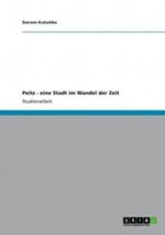 Peitz - eine Stadt im Wandel der Zeit Cover des Buches Peitz - eine Stadt im Wandel der Zeit (ISBN: 9783656109211)