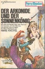 Perry Rhodan: Der Arkonide und der Sonnenkönig Cover des Buches Perry Rhodan: Der Arkonide und der Sonnenkönig (ISBN: B004ABY1K0)