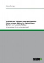 Pflanzen und Anbinden eines Apfelbaumes Cover des Buches Pflanzen und Anbinden eines Apfelbaumes (ISBN: 9783656081265)