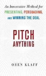 Pitch Anything: An Innovative Method for Presenting, Persuading, and Winning the Deal: An Innovative Method for Presenting, Persuading, and Winning the Deal Cover des Buches Pitch Anything: An Innovative Method for Presenting, Persuading, and Winning the Deal: An Innovative Method for Presenting, Persuading, and Winning the Deal (ISBN: 9780071759762)