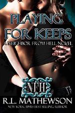 Playing For Keeps (A Neighbor From Hell Series Book 1) Cover des Buches Playing For Keeps (A Neighbor From Hell Series Book 1) (ISBN: 9780983212539)