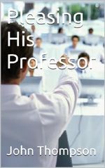 Pleasing His Professor Cover des Buches Pleasing His Professor (ISBN: B008ZQT5U2)