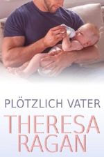 Plötzlich Vater Cover des Buches Plötzlich Vater (ISBN: B00GIWI63W)