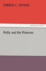 Polly and the Princess Cover des Buches Polly and the Princess (ISBN: 9783842446137)