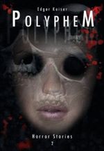 Polyphem (Horror Stories 2) Cover des Buches Polyphem (Horror Stories 2) (ISBN: B007I06IVA)