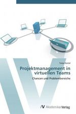 Projektmanagement in virtuellen Teams Cover des Buches Projektmanagement in virtuellen Teams (ISBN: 9783639402070)