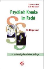Psychisch Kranke im Recht: Ein Wegweiser Cover des Buches Psychisch Kranke im Recht: Ein Wegweiser (ISBN: 9783884143957)