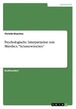 Psychologische Interpretation von Märchen."Schneewittchen" Cover des Buches Psychologische Interpretation von Märchen."Schneewittchen" (ISBN: 9783656713005)