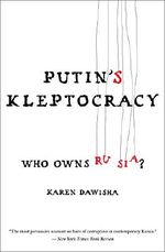 Putin's Kleptocracy: Who Owns Russia? Cover des Buches Putin's Kleptocracy: Who Owns Russia? (ISBN: 9781476795201)