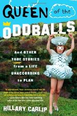 Queen of the Oddballs: And Other True Stories from a Life Unaccording to Plan Cover des Buches Queen of the Oddballs: And Other True Stories from a Life Unaccording to Plan (ISBN: 9780060878832)