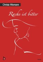 Rache ist bitter Cover des Buches Rache ist bitter (ISBN: 9783943397024)