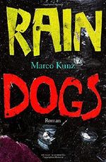 Rain Dogs: Roman Cover des Buches Rain Dogs: Roman (ISBN: 9781511982658)