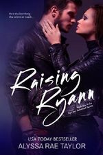 Raising Ryann (Bad Boy Reformed Series): Bad Boy Reformed Cover des Buches Raising Ryann (Bad Boy Reformed Series): Bad Boy Reformed (ISBN: 9780989713474)