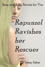 Rapunzel Ravishes her Rescuer (SASSY: Sexy and Silly Stories for You) Cover des Buches Rapunzel Ravishes her Rescuer (SASSY: Sexy and Silly Stories for You) (ISBN: B00HP55FM6)