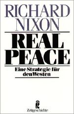 Real Peace. Eine Strategie für den Westen. Cover des Buches Real Peace. Eine Strategie für den Westen. (ISBN: 9783548330440)