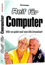 Reif für den Computer Cover des Buches Reif für den Computer (ISBN: 9783815822685)