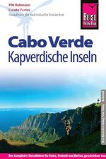 Reise Know-How Cabo Verde – Kapverdische Inseln Cover des Buches Reise Know-How Cabo Verde – Kapverdische Inseln (ISBN: 9783831723591)