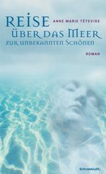 Reise über das Meer zur unbekannten Schönen Cover des Buches Reise über das Meer zur unbekannten Schönen (ISBN: 9783795117955)