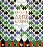 Rezepte aus der Kasbah. Das marokkanische Kochbuch. Cover des Buches Rezepte aus der Kasbah. Das marokkanische Kochbuch. (ISBN: 9783884723739)