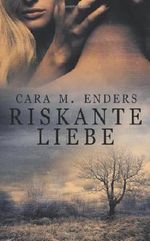 Riskante Liebe Cover des Buches Riskante Liebe (ISBN: 9781492886587)