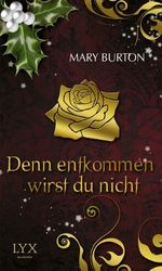 Romantic Christmas - Denn entkommen wirst du nicht Cover des Buches Romantic Christmas - Denn entkommen wirst du nicht (ISBN: 9783802591372)