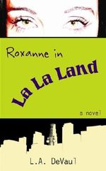 Roxanne in La La Land Cover des Buches Roxanne in La La Land (ISBN: 9781937178079)
