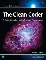 The Clean Coder: A Code of Conduct for Professional Programmers (Robert C. Martin) (Robert C. Martin Series) Cover des Buches The Clean Coder: A Code of Conduct for Professional Programmers (Robert C. Martin) (Robert C. Martin Series) (ISBN: 9780137081073)