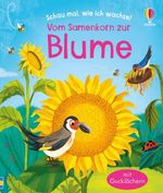 Schau mal, wie ich wachse! Vom Samenkorn zur Blume Cover des Buches Schau mal, wie ich wachse! Vom Samenkorn zur Blume (ISBN: 9781035705269)