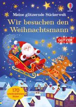 Meine glitzernde Stickerwelt: Wir besuchen den Weihnachtsmann Cover des Buches Meine glitzernde Stickerwelt: Wir besuchen den Weihnachtsmann (ISBN: 9781035705887)